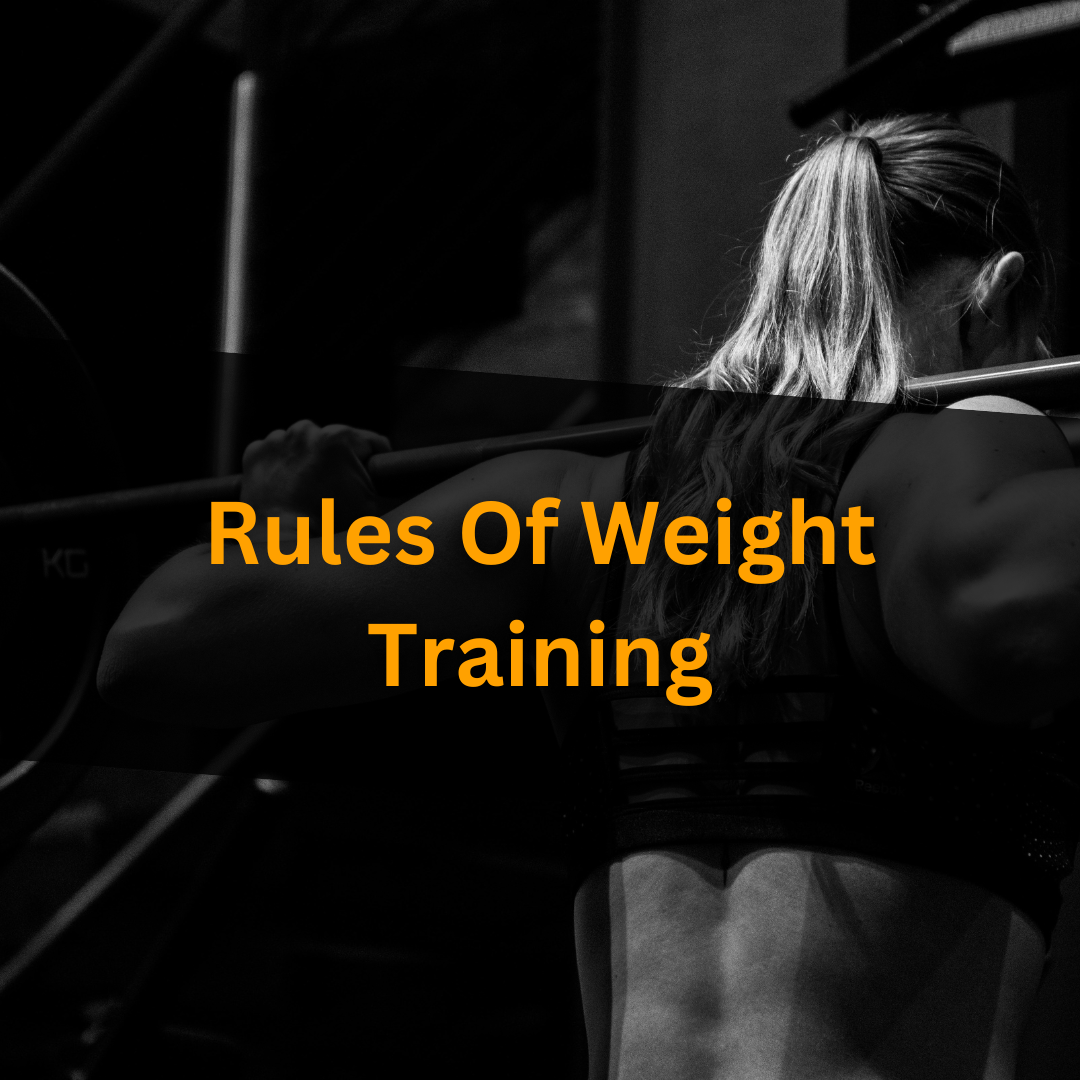 Rules Of Weight Training