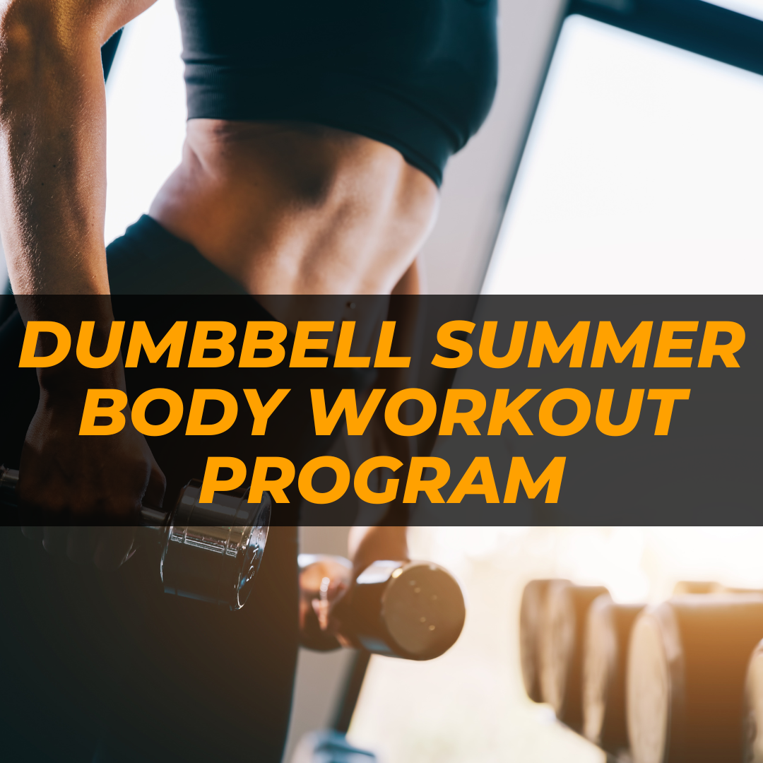 Dumbbell Summer Body Workout Program