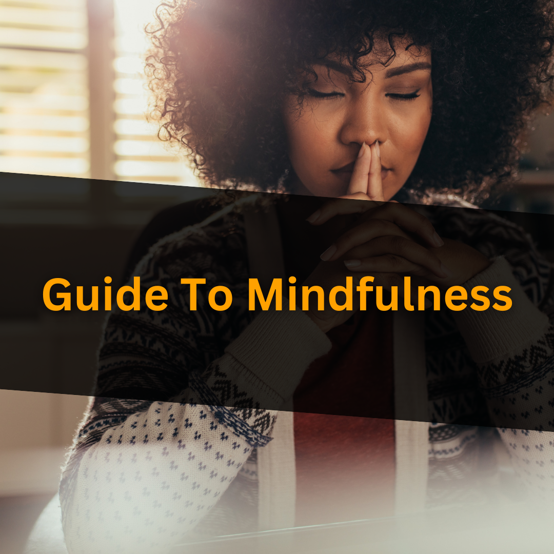 Guide To Mindfulness